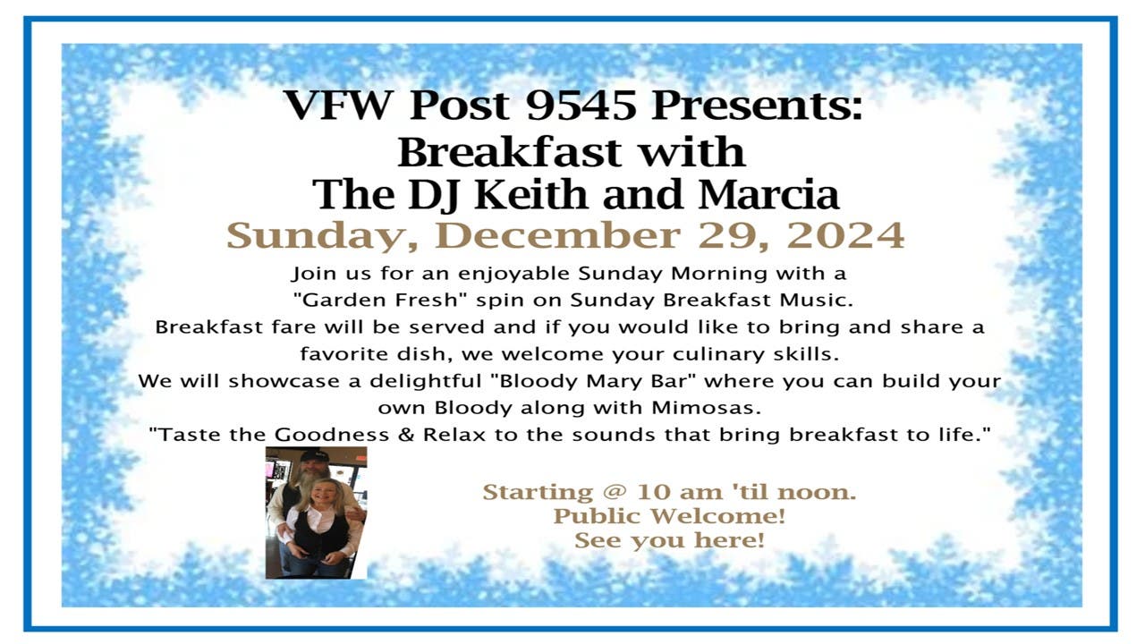 NL VFW Join us for Breakfast with our DJ Keith and Marcia! No Cover Public Welcome.