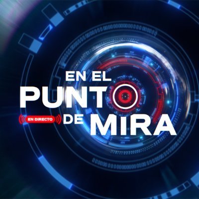 En el punto de mira (@puntodemira_tv) / Twitter