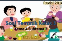 soal kelas 1 tema 4 subtema 2 revisi 2018