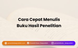 cara cepat menulis buku hasil penelitian