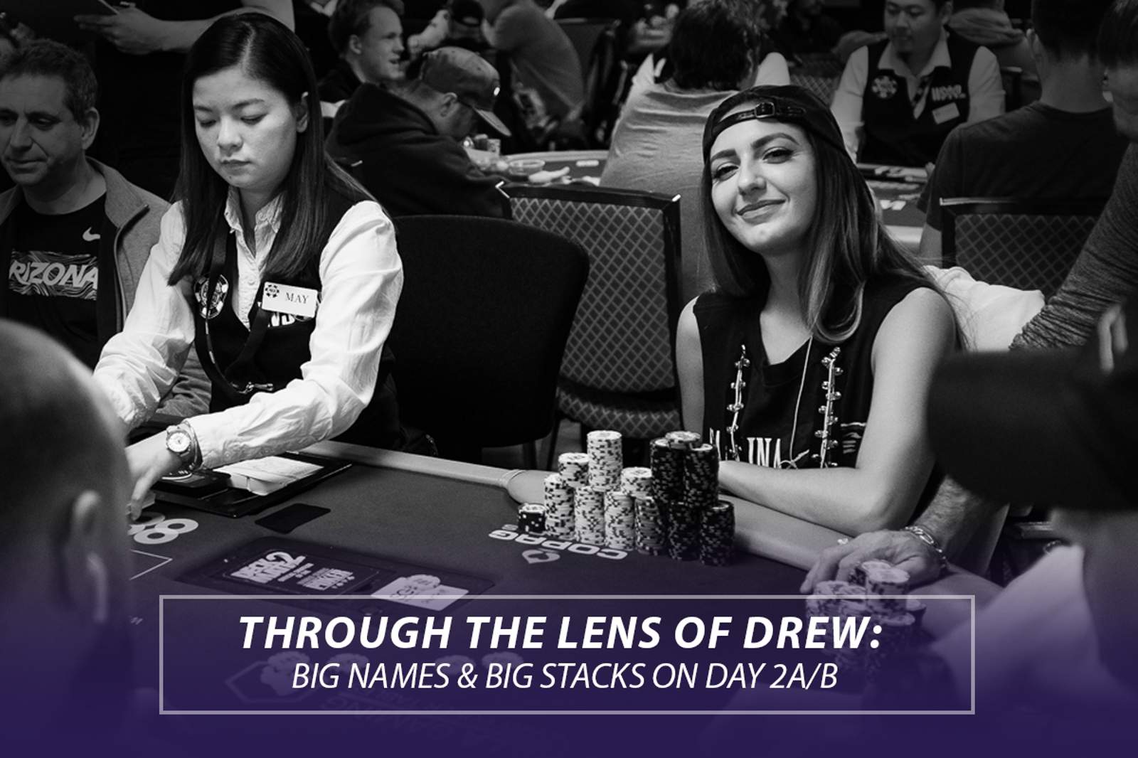 Through the Lens: Big Names & Big Stacks on Day 2A/B