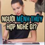 Mệnh Thủy hợp với nghề gì? Mệnh Thủy làm nghề gì để #Ăn nên làm ra