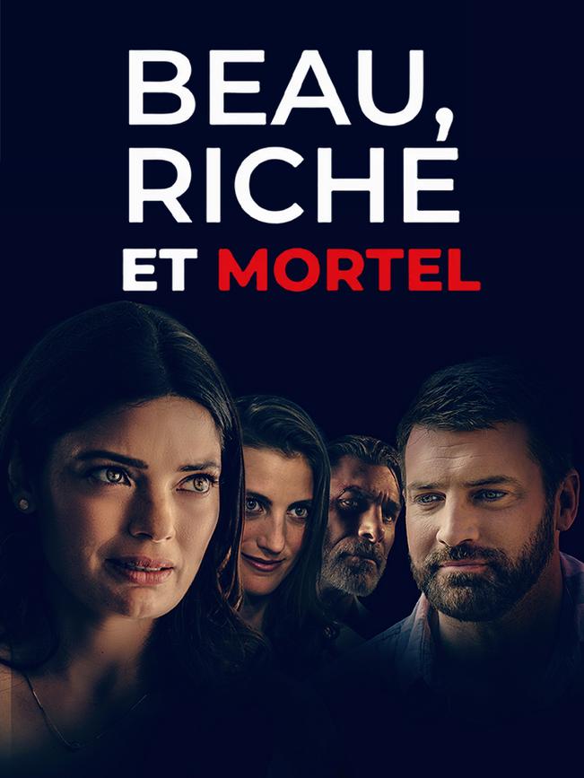 Beau, riche et mortel