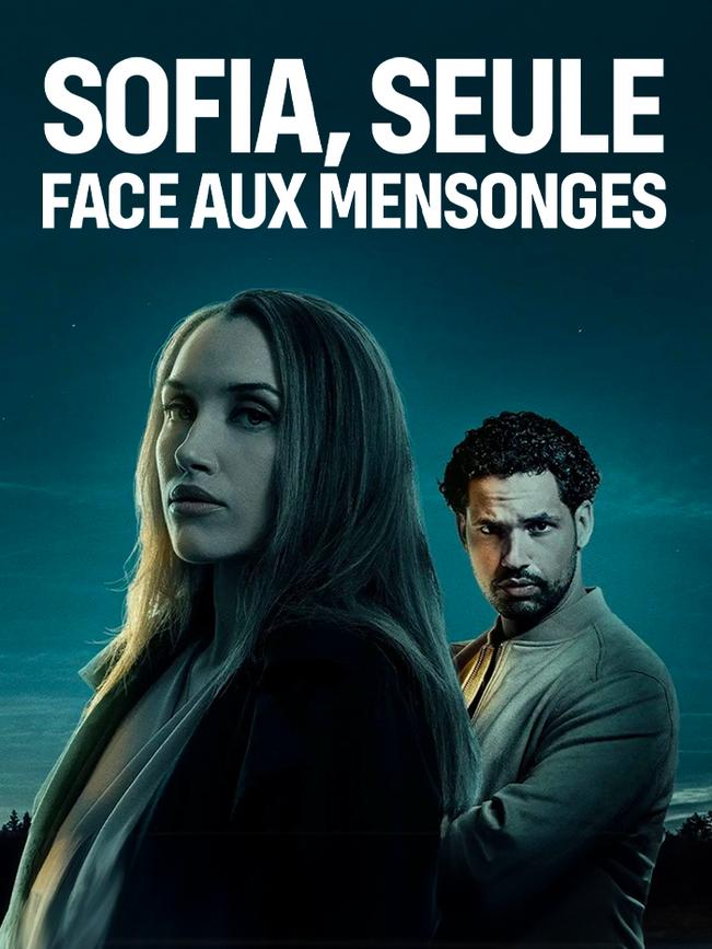 Sofia, seule face aux mensonges