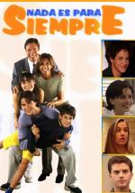 Nada es para siempre (TV Series)