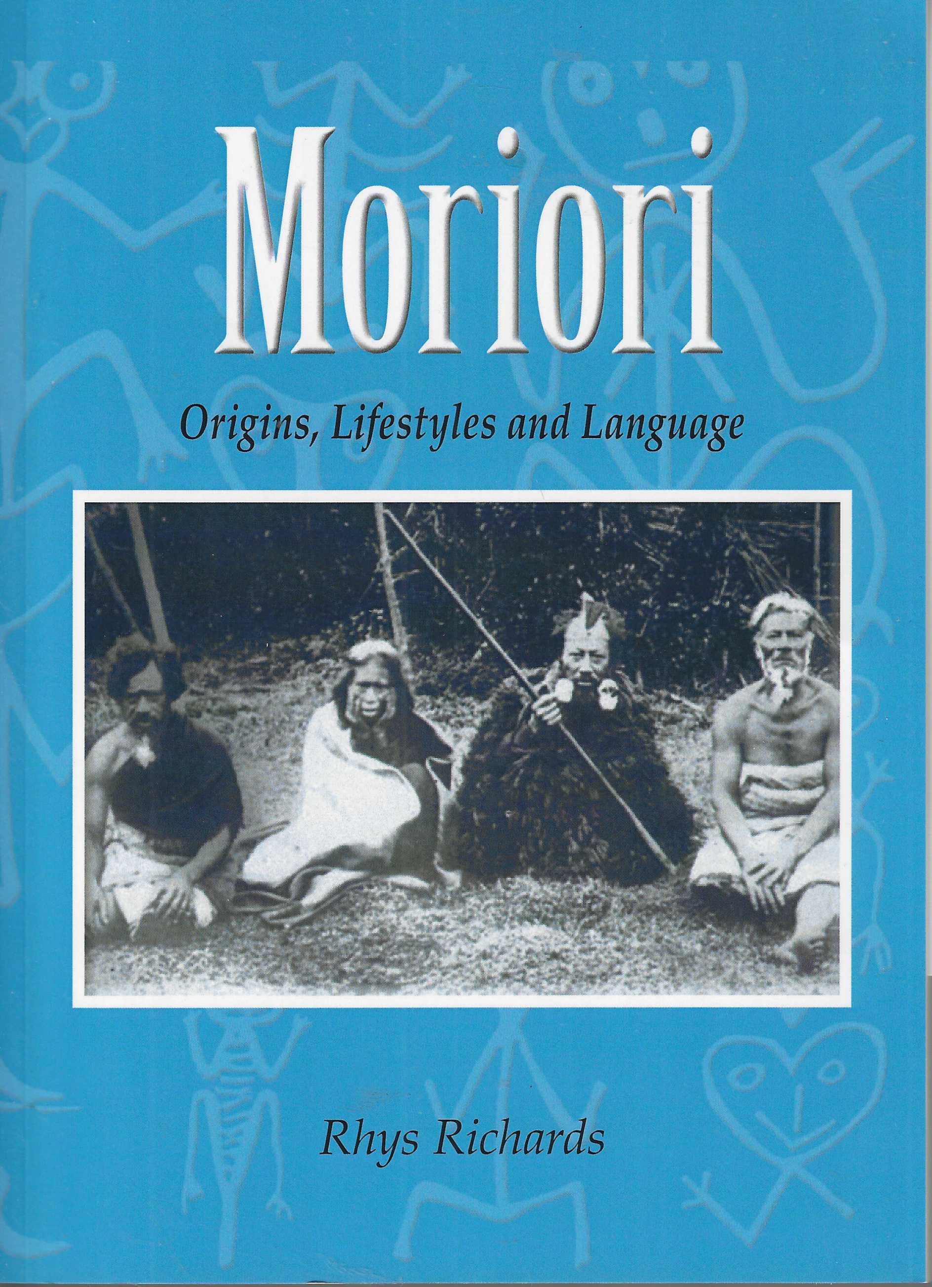 Moriori: Origins, Lifestyles and Language. de Richards, Rhys: New Soft ...