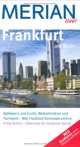 Bild des Verk�ufers f�r Frankfurt am Main : [Apfelwein und Sushi, Wolkenkratzer und Fachwerk ; wie Frankfurt Kontraste vereint ; die Schirn - Eldorado f�r moderne Kunst ; neu, Stadtplan zum Herausnehmen]. Alexander J�rgs. [Kt. Merian-Kartografie] / Merian live! zum Verkauf von Antiquariat Buchhandel Daniel Viertel