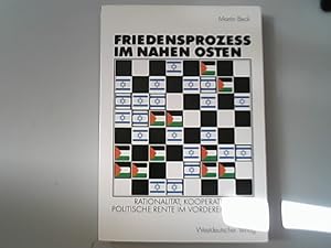 Bild des Verk�ufers f�r Friedensprozess im Nahen Osten. Rationalit�t, Kooperation und Politische rente im Vorderen Orient. zum Verkauf von Antiquariat Bookfarm