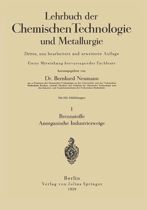 Bild des Verk�ufers f�r Lehrbuch der Chemischen Technologie und Metallurgie : I Brennstoffe Anorganische Industriezweige zum Verkauf von AHA-BUCH GmbH