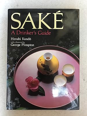 Imagen del vendedor de Sake, A Drinker's Guide a la venta por Mrs Middlebrow's Bookshop Shop and the Rabbit Hole Tearoom