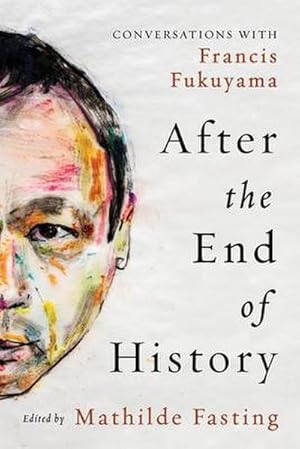 Bild des Verk�ufers f�r After the End of History : Conversations with Francis Fukuyama zum Verkauf von AHA-BUCH GmbH