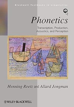 Bild des Verk�ufers f�r Phonetics: Transcription, Production, Acoustics, and Perception zum Verkauf von Pieuler Store