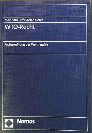 Bild des Verk�ufers f�r WTO-Recht : Rechtsordnung des Welthandels. zum Verkauf von books4less (Versandantiquariat Petra Gros GmbH & Co. KG)