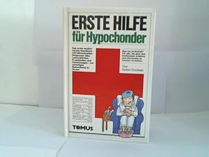 Bild des Verk�ufers f�r Erste Hilfe f�r Hypochonder zum Verkauf von Celler Versandantiquariat