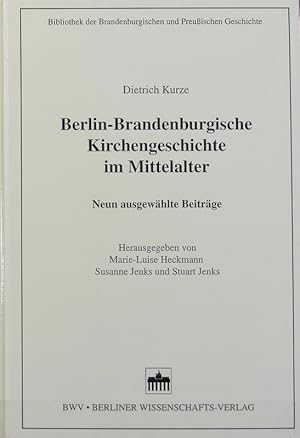 Bild des Verk�ufers f�r Berlin-Brandenburgische Kirchengeschichte im Mittelalter : neun ausgew�hlte Beitr�ge. Bibliothek der brandenburgischen und preu�ischen Geschichte ; 9. zum Verkauf von Antiquariat Bookfarm