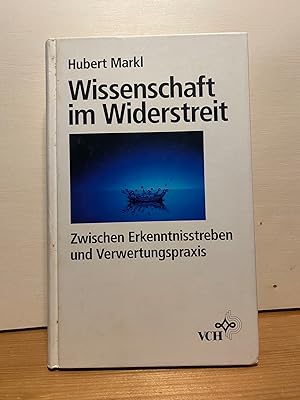 Bild des Verk�ufers f�r Wissenschaft im Widerstreit Zwischen Erkenntnisstreben und Verwertungspraxis zum Verkauf von Buchhandlung Neues Leben