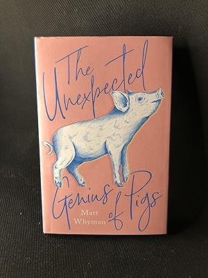 Imagen del vendedor de THE UNEXPECTED GENIUS OF PIGS a la venta por Mrs Middlebrow's Bookshop Shop and the Rabbit Hole Tearoom