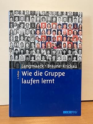 Bild des Verk�ufers f�r Wie die Gruppe laufen lernt : Anregungen zum Planen und Leiten von Gruppen. Ein praktisches Lehrbuch. zum Verkauf von Buchhandlung Neues Leben