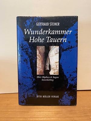 Bild des Verk�ufers f�r Wunderkammer Hohe Tauern. �ber Mythen und Sagen Innergebirg. zum Verkauf von Buchhandlung Neues Leben