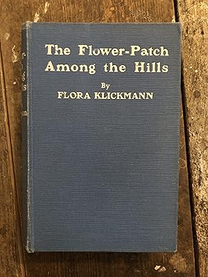 Imagen del vendedor de THE FLOWER-PATCH AMONG THE HILLS a la venta por Mrs Middlebrow's Bookshop Shop and the Rabbit Hole Tearoom