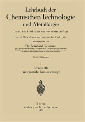 Bild des Verk�ufers f�r Lehrbuch Der Chemischen Technologie Und Metallurgie : I Brennstoffe Anorganische Industriezweige -Language: german zum Verkauf von GreatBookPrices