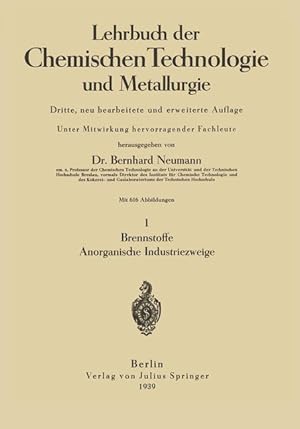 Bild des Verk�ufers f�r Lehrbuch der Chemischen Technologie und Metallurgie | I Brennstoffe Anorganische Industriezweige zum Verkauf von preigu