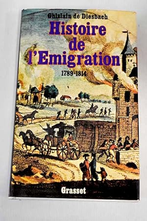 Bild des Verk�ufers f�r Histoire de l'�migration 1789-1814 zum Verkauf von Alcan� Libros