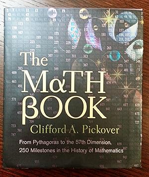 Bild des Verk�ufers f�r The Math Book: From Pythagoras to the 57th Dimension, 250 Milestones in the History of Mathematics (Union Square & Co. Milestones) zum Verkauf von Blue Vase Books