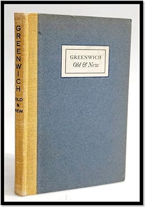 Seller image for Greenwich, Old and New: A History Illustrated with Photographs of Greenwich, Connecticut, from Colonial Days to the Present for sale by Blind-Horse-Books (ABAA-FABA-IOBA)