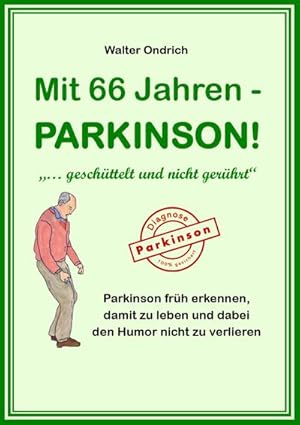 Image du vendeur pour Mit 66 Jahren - PARKINSON! mis en vente par Rheinberg-Buch Andreas Meier eK