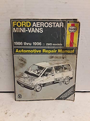 Stock image for Ford Aerostar Mini-Vans 1986-96 Wheel Drive Models (Haynes Automotive Repair Manual Series) for sale by SecondSale