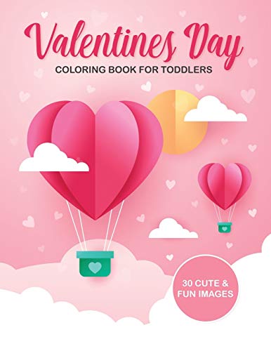 Valentine's Day Coloring Book For Toddlers: 30 Cute and Fun Images ...