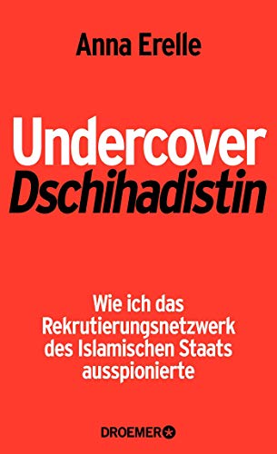 9783426276716: Undercover-Dschihadistin: Wie ich das Rekrutierungsnetzwerk des Islamischen Staats ausspionierte