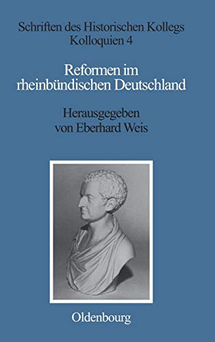 9783486516715: Reformen im rheinb�ndischen Deutschland: 4 (Schriften Des Historischen Kollegs)