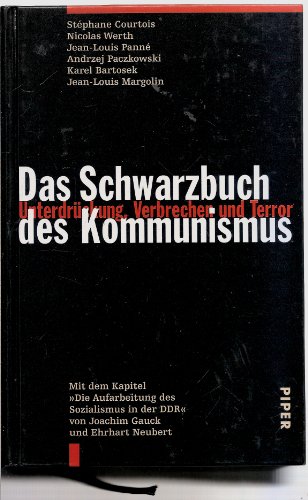 9783492041768: Das Schwarzbuch des Kommunismus - Unterdr�ckung, Verbrechen und Terror