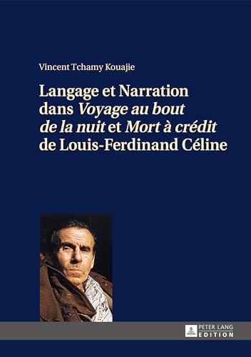 Stock image for Langage et Narration dans �Voyage au bout de la nuit� et �Mort � cr�dit� de Louis-Ferdinand C�line (French Edition) for sale by Book Deals