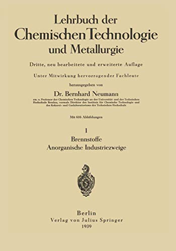 Beispielbild f�r Lehrbuch der Chemischen Technologie und Metallurgie : I Brennstoffe Anorganische Industriezweige zum Verkauf von Chiron Media