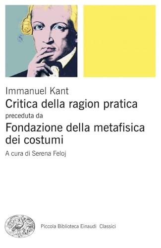 Immagine dell'editore per Critica della ragion pratica. Fondazione della metafisica dei costumi venduto da medimops