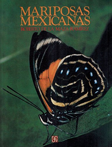 Stock image for Mariposas mexicanas : gu�a para su colecta y determinaci� n (Spanish Edition) for sale by HPB-Red