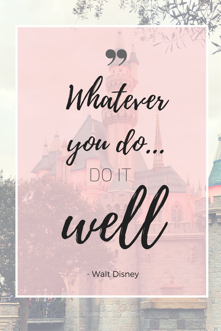 Inspirational Walt Disney Quotes - Pink & Proper-ish