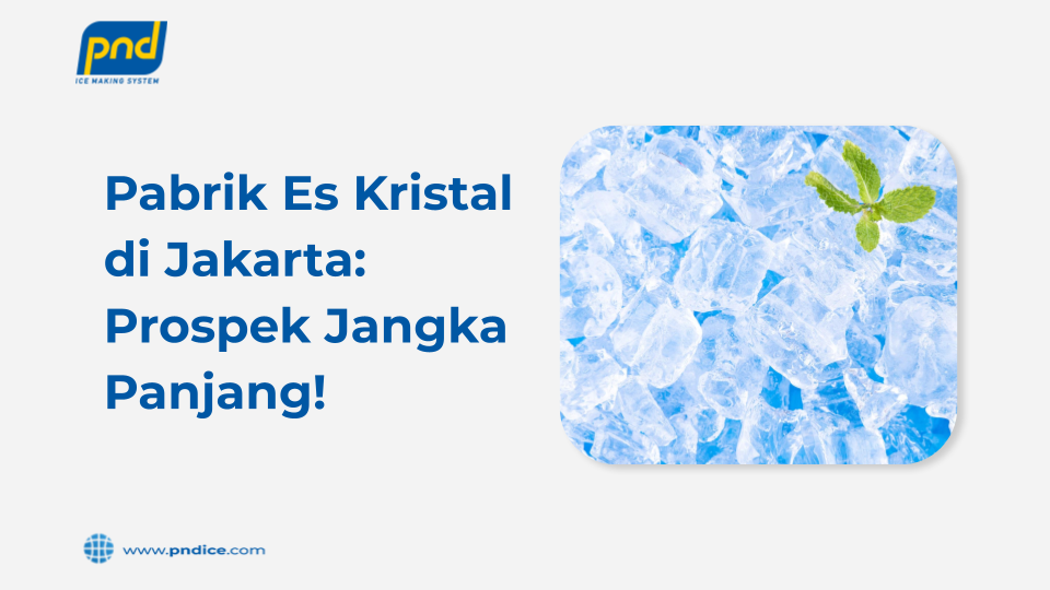 pabrik es kristal jakarta