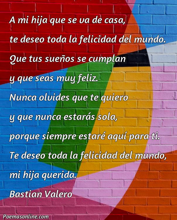 Reflexivo Poema a una Hija que Se Va de Casa, Poemas a una Hija que Se Va de Casa