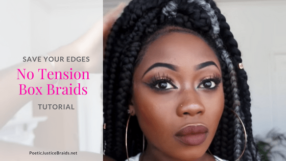 Save Your Edges: No Tension Box Braids Tutorial Image