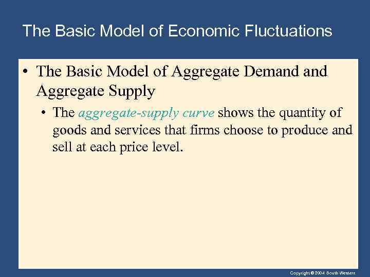 The Basic Model of Economic Fluctuations • The Basic Model of Aggregate Demand Aggregate