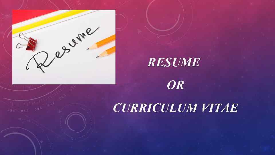 RESUME OR CURRICULUM VITAE PERSONAL INFORMATION CONTACTS