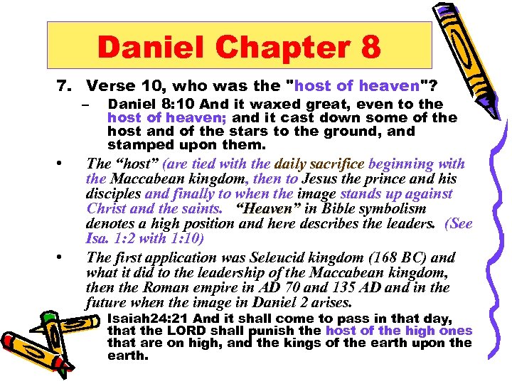 Daniel Chapter 8 7. Verse 10, who was the 