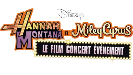 Hannah Montana et Miley Cyrus : Le Film concert évènement