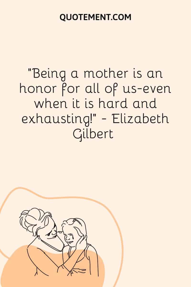 70 Great Being A Mom Isn’t Easy Quotes To Encourage You