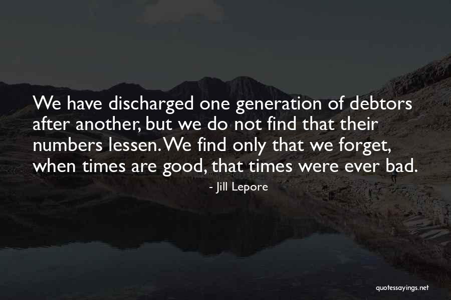 Bad Debtors Quotes By Jill Lepore