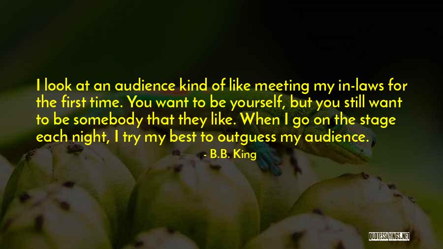 Being Kind To Yourself Quotes By B.B. King